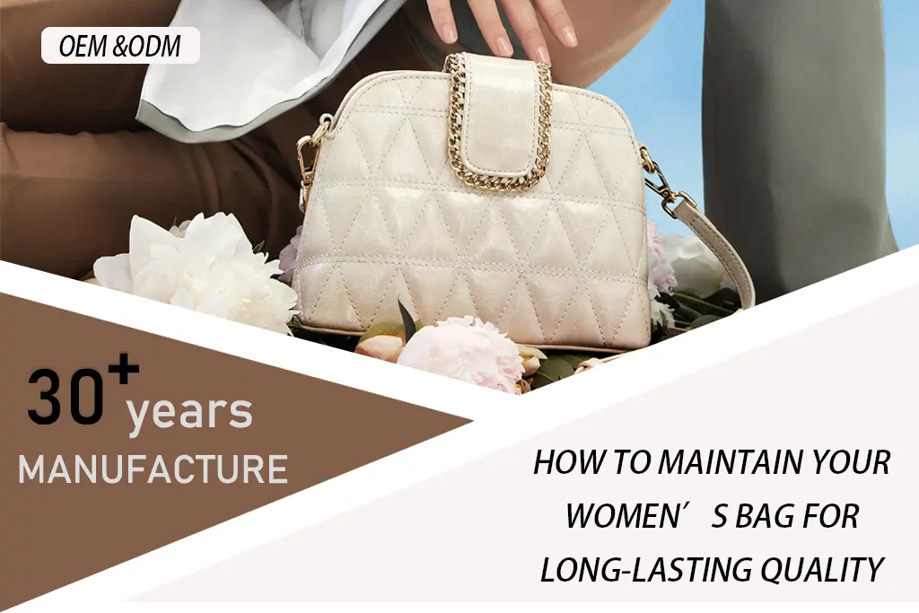 How to Maintain Your Women’s Bag for Long-Lasting Quality