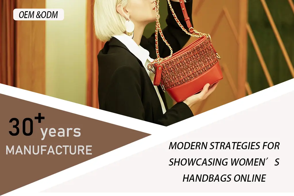 Modern Strategies for Showcasing Women’s Handbags Online